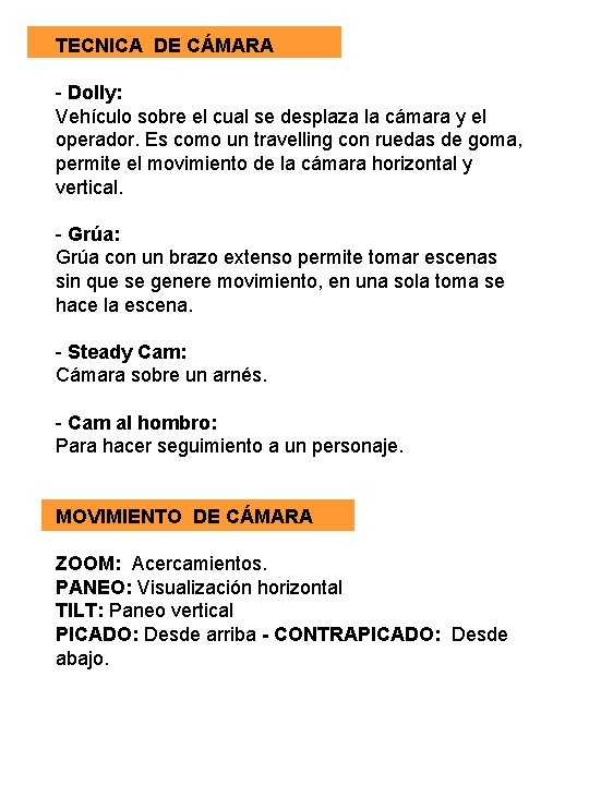 TECNICA DE CÁMARA - Dolly: Vehículo sobre el cual se desplaza la cámara y TECNICA DE CÁMARA - Dolly: Vehículo sobre el cual se desplaza la cámara y