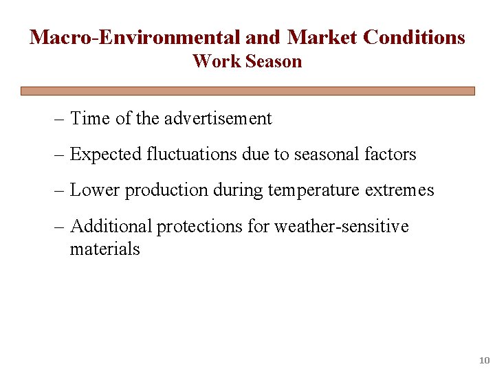 Macro-Environmental and Market Conditions Work Season – Time of the advertisement – Expected fluctuations