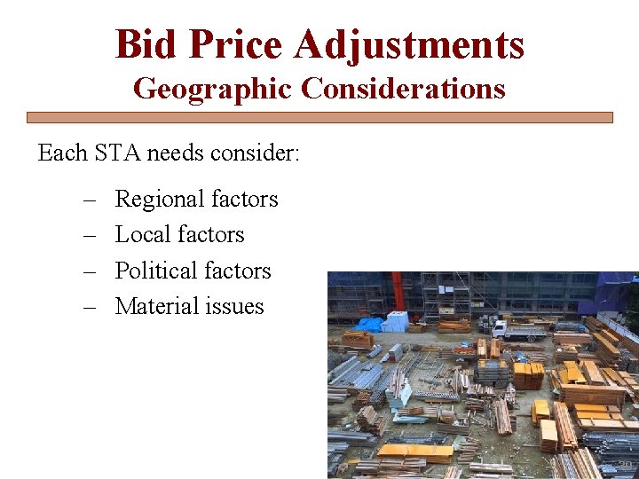Bid Price Adjustments Geographic Considerations Each STA needs consider: – – Regional factors Local