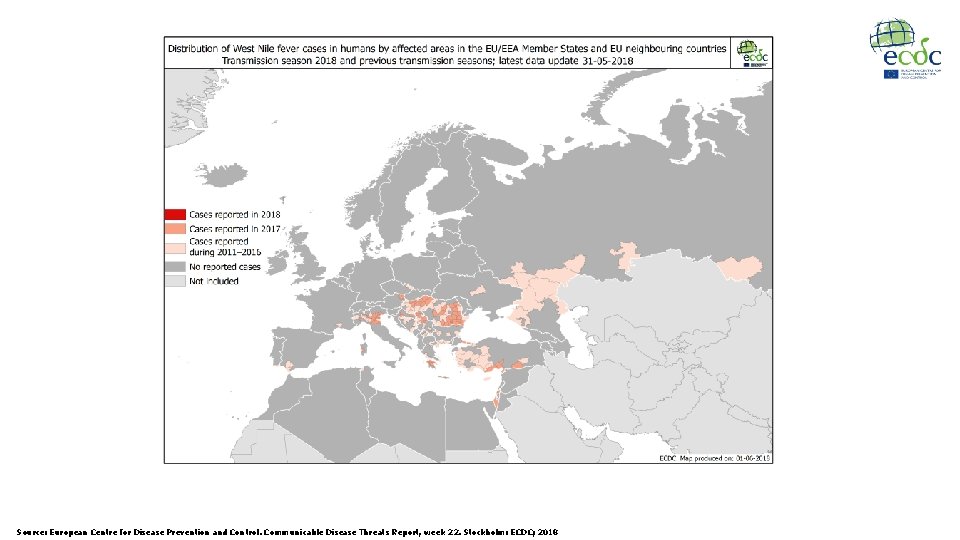 Source: European Centre for Disease Prevention and Control. Communicable Disease Threats Report, week 22.