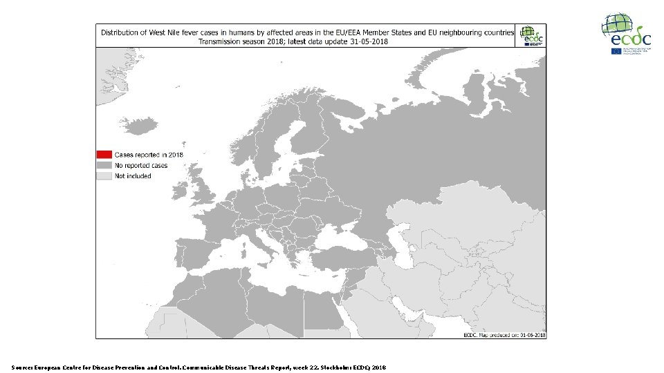 Source: European Centre for Disease Prevention and Control. Communicable Disease Threats Report, week 22.