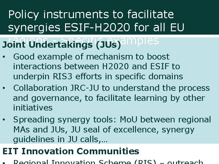 Policy instruments to facilitate synergies ESIF-H 2020 for all EU regions - Specific examples