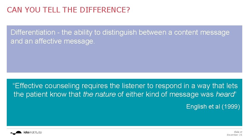 CAN YOU TELL THE DIFFERENCE? Differentiation - the ability to distinguish between a content