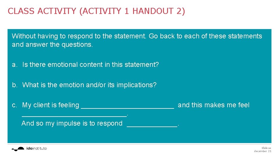 CLASS ACTIVITY (ACTIVITY 1 HANDOUT 2) Without having to respond to the statement. Go