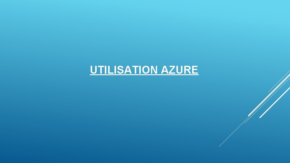 UTILISATION AZURE 