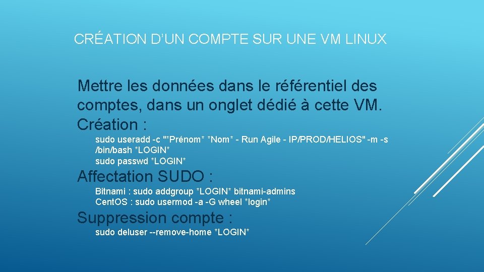 CRÉATION D’UN COMPTE SUR UNE VM LINUX Mettre les données dans le référentiel des