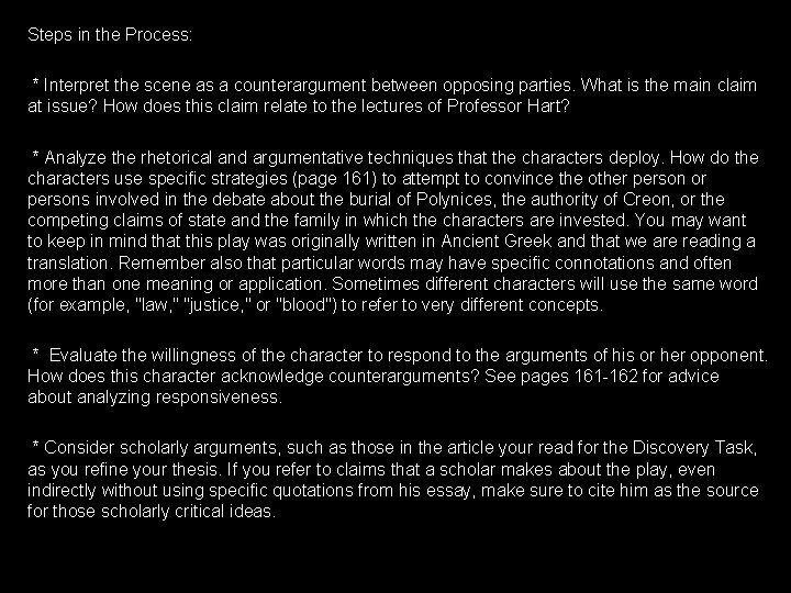 Steps in the Process: * Interpret the scene as a counterargument between opposing parties.