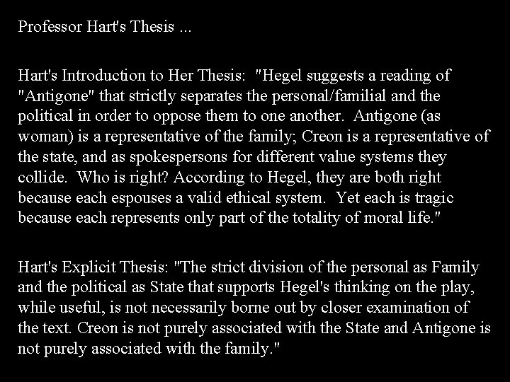 Professor Hart's Thesis. . . Hart's Introduction to Her Thesis: "Hegel suggests a reading