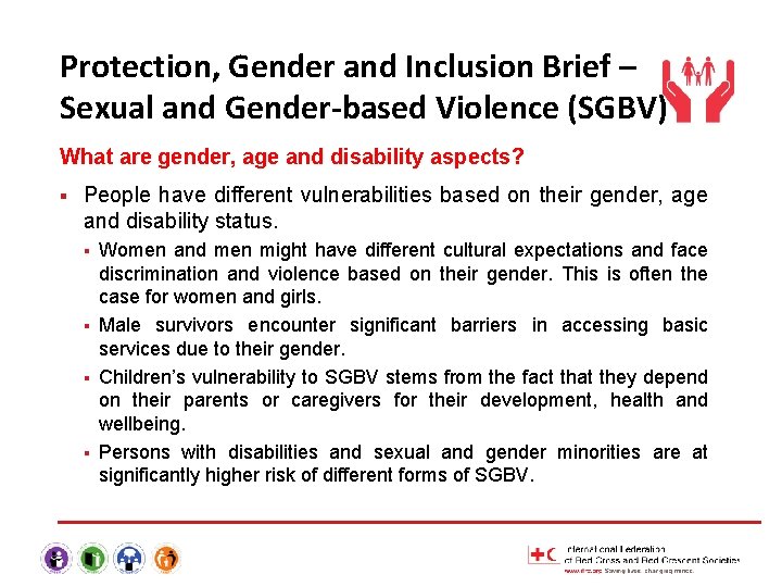 Protection, Gender and Inclusion Brief – Sexual and Gender-based Violence (SGBV) What are gender,