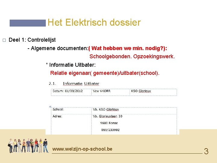 Het Elektrisch dossier � Deel 1: Controlelijst - Algemene documenten: ( Wat hebben we