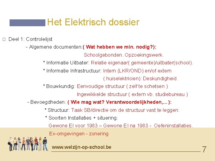 Het Elektrisch dossier � Deel 1: Controlelijst - Algemene documenten: ( Wat hebben we