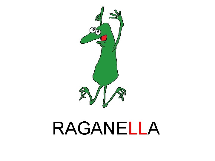 RAGANELLA 