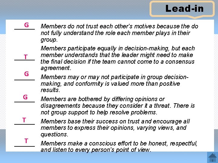 Lead-in G ______ Members do not trust each other's motives because the do not