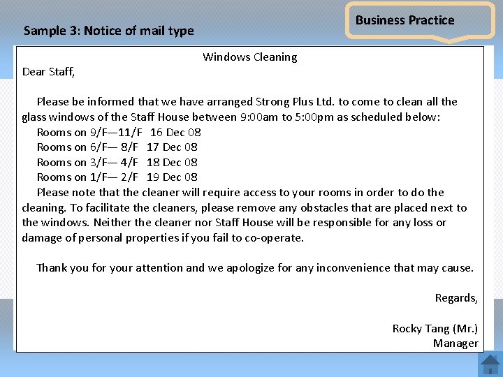 Business Practice Sample 3: Notice of mail type Dear Staff, Windows Cleaning Please be