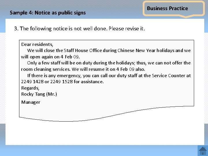 Sample 4: Notice as public signs Business Practice 3. The following notice is not