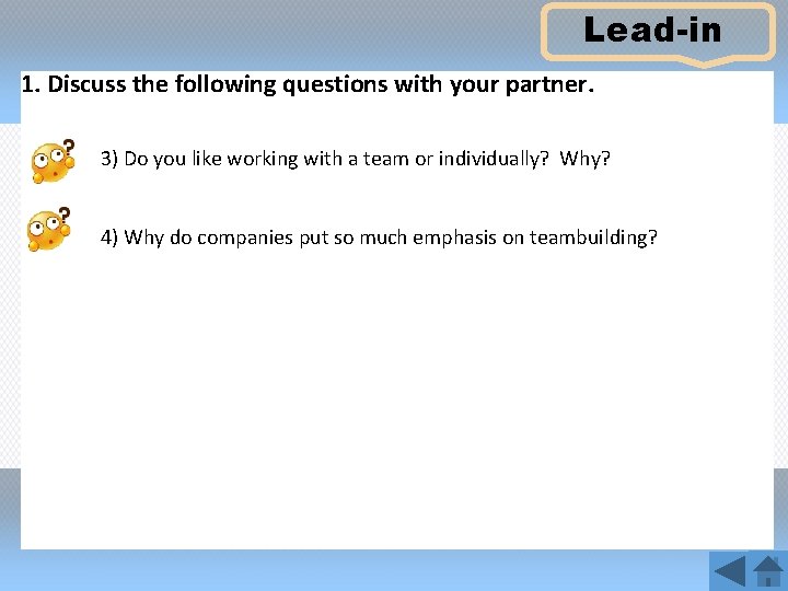 Lead-in 1. Discuss the following questions with your partner. 3) Do you like working