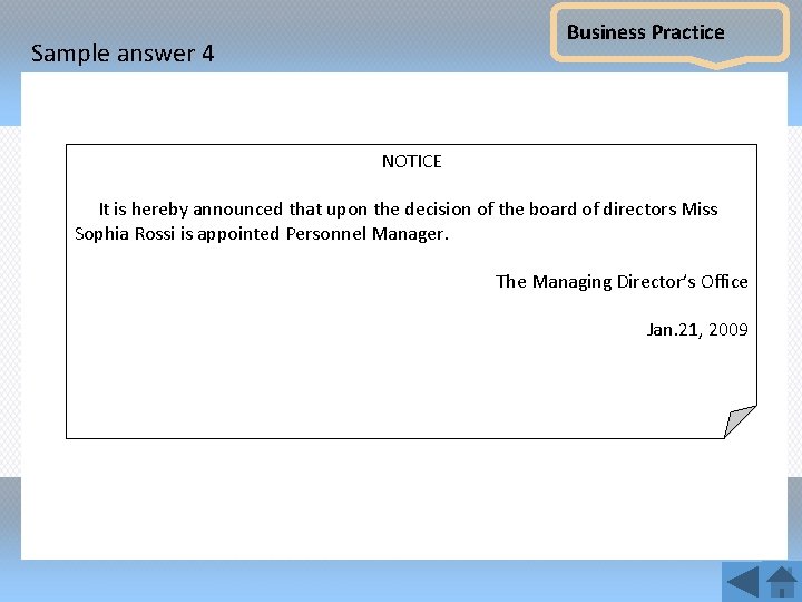 Business Practice Sample answer 4 NOTICE It is hereby announced that upon the decision