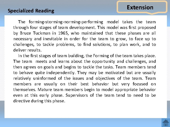 Specialized Reading Extension The forming-storming-norming-performing model takes the team through four stages of team