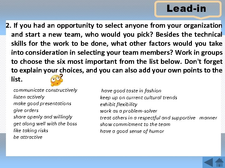 Lead-in 2. If you had an opportunity to select anyone from your organization and