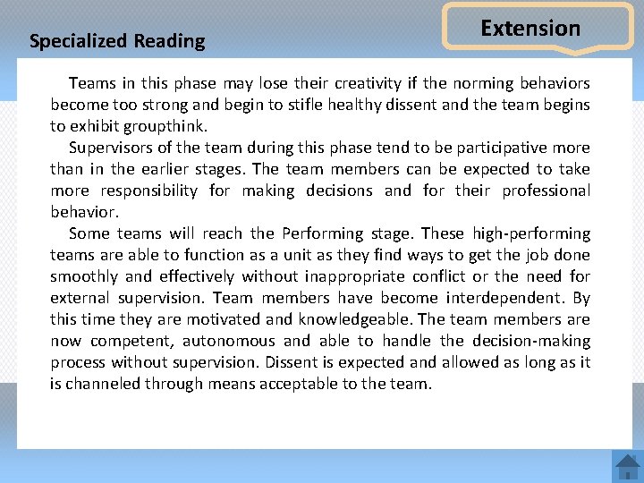 Specialized Reading Extension Teams in this phase may lose their creativity if the norming