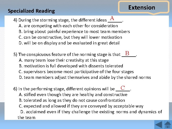 Specialized Reading Extension A 4) During the storming stage, the different ideas ______. A.