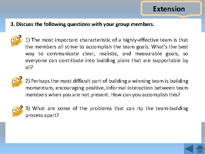 Extension 3. Discuss the following questions with your group members. 1) The most important