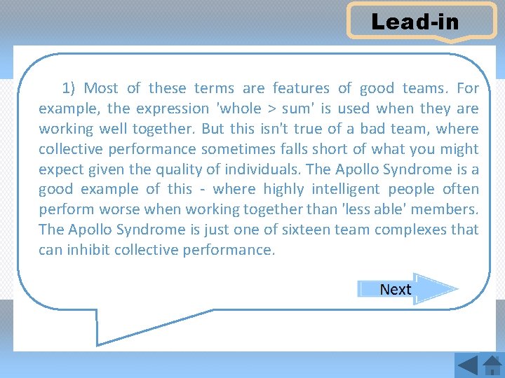 Lead-in 1) Most of these terms are features of good teams. For example, the