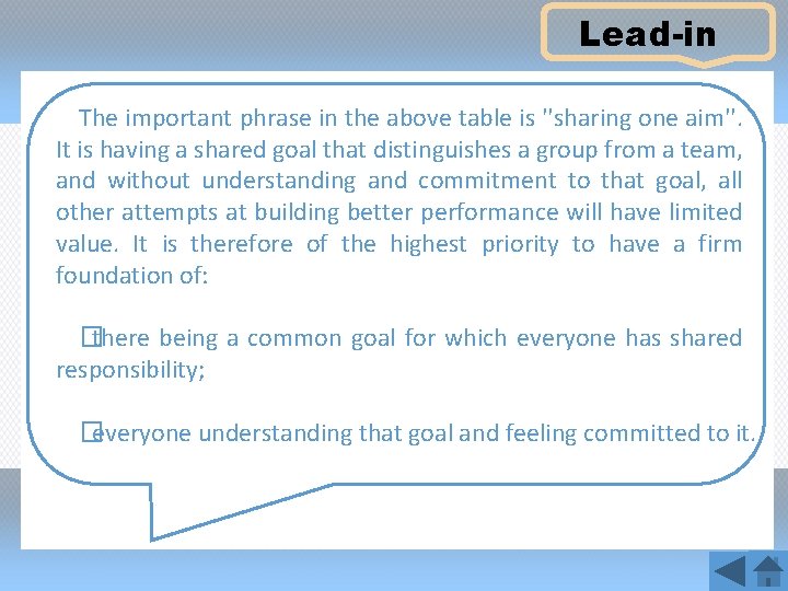 Lead-in The important phrase in the above table is ''sharing one aim''. It is