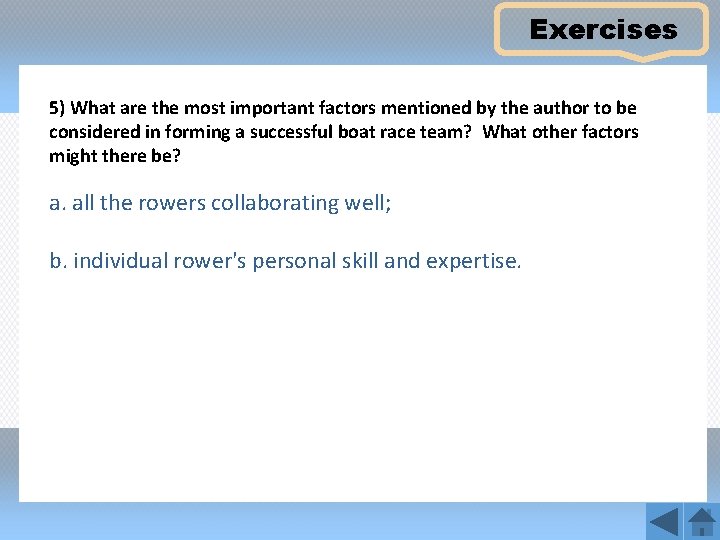 Exercises 5) What are the most important factors mentioned by the author to be