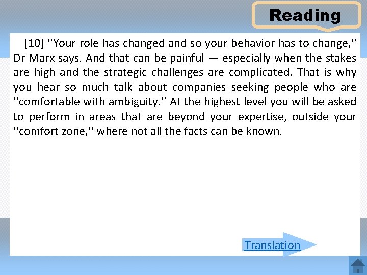 Reading [10] ''Your role has changed and so your behavior has to change, ''