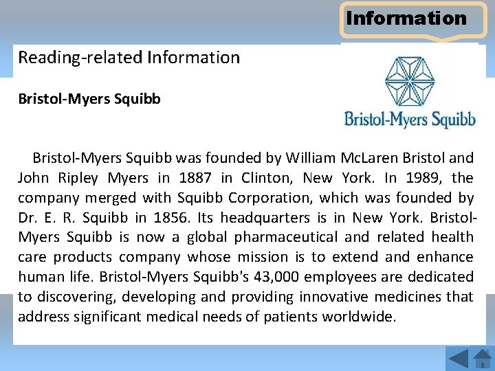 Information Reading-related Information Bristol-Myers Squibb was founded by William Mc. Laren Bristol and John