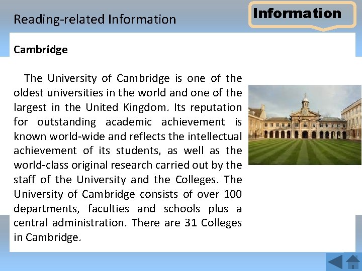 Reading-related Information Cambridge The University of Cambridge is one of the oldest universities in