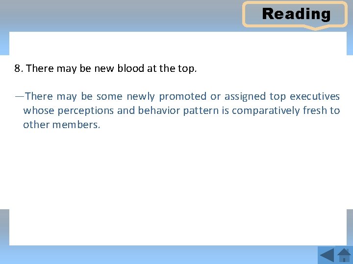 Reading 8. There may be new blood at the top. —There may be some