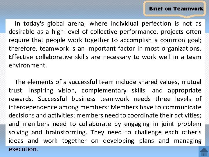 Brief on Teamwork In today's global arena, where individual perfection is not as desirable