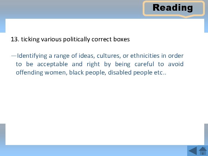 Reading 13. ticking various politically correct boxes —Identifying a range of ideas, cultures, or