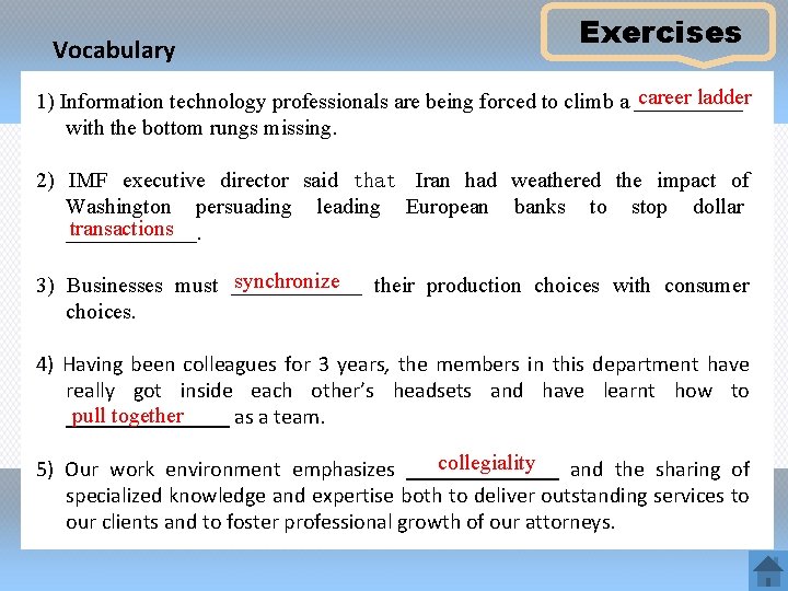 Vocabulary Exercises career ladder 1) Information technology professionals are being forced to climb a