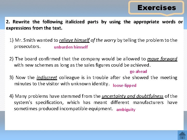 Exercises 2. Rewrite the following italicized parts by using the appropriate words or expressions