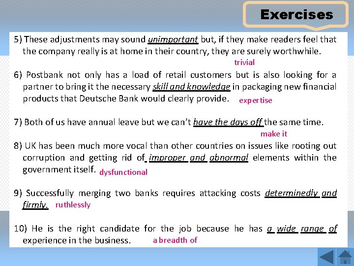 Exercises 5) These adjustments may sound unimportant but, if they make readers feel that