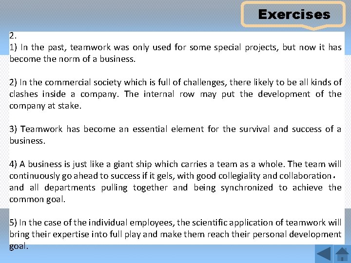 Exercises 2. 1) In the past, teamwork was only used for some special projects,