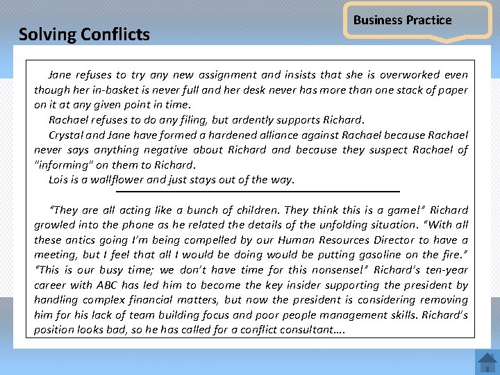 Solving Conflicts Business Practice Jane refuses to try any new assignment and insists that