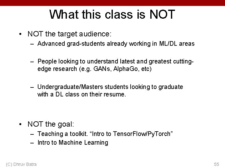 What this class is NOT • NOT the target audience: – Advanced grad-students already