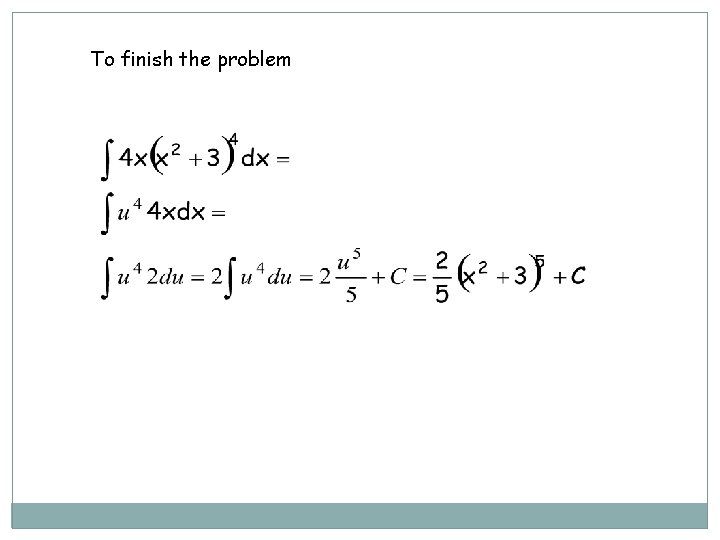 To finish the problem 