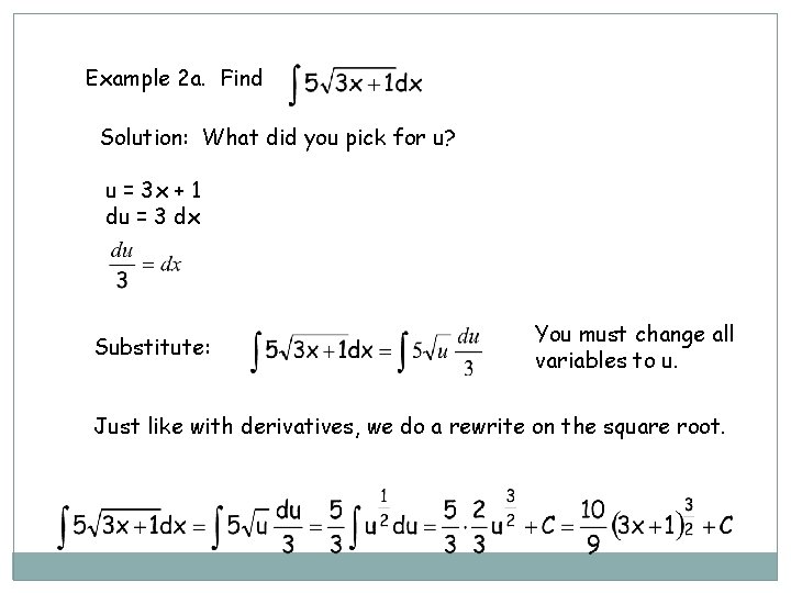 Example 2 a. Find Solution: What did you pick for u? u = 3