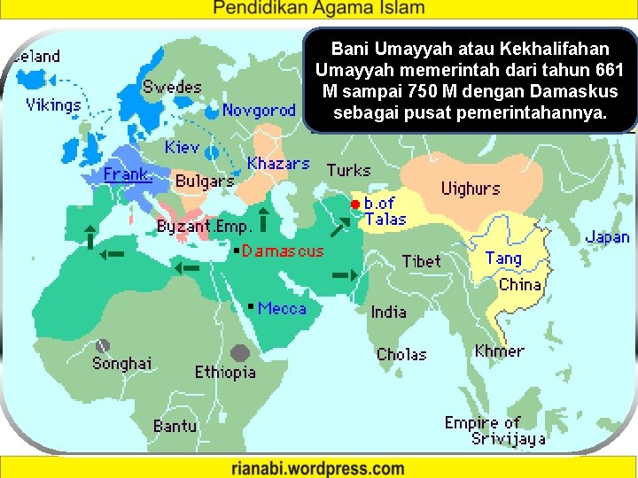 Bani Umayyah atau Kekhalifahan Umayyah memerintah dari tahun 661 M sampai 750 M dengan