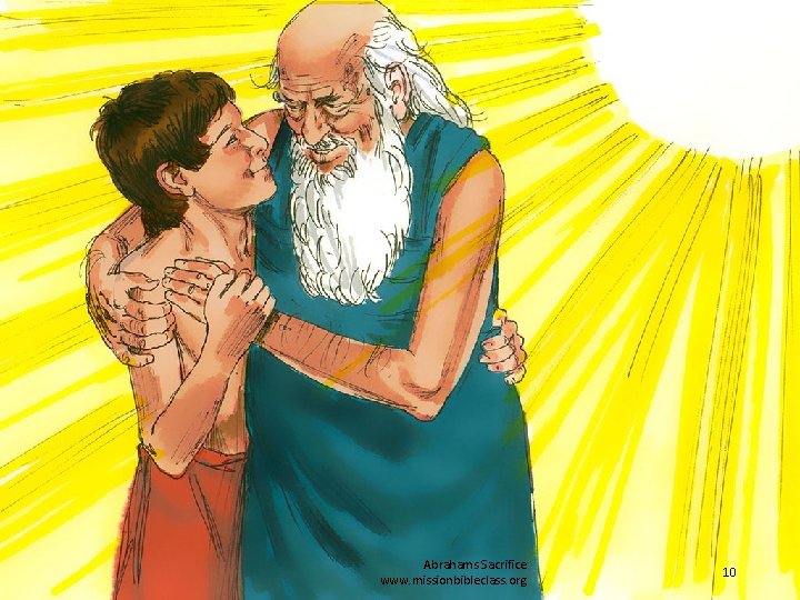 12. On that day Abraham learned that he loved God more than anything else.