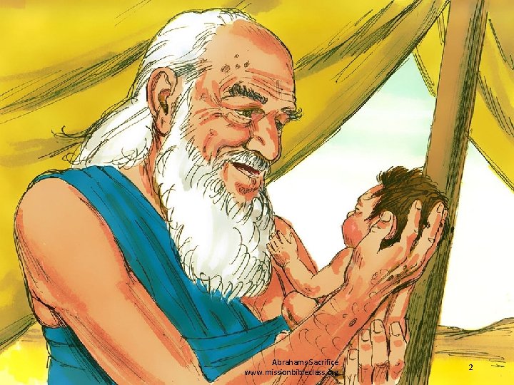 4. Abraham and Sarah loved Isaac very much and looked forward to the day