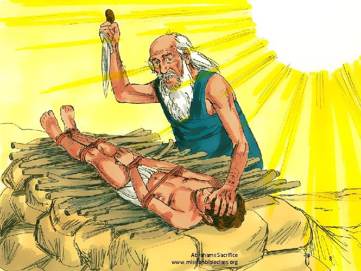 10. And then the time came for Abraham to do what God said and