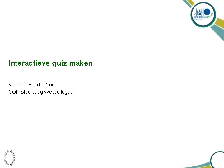 Interactieve quiz maken Van den Bunder Carlo OOF Studiedag Webcolleges 