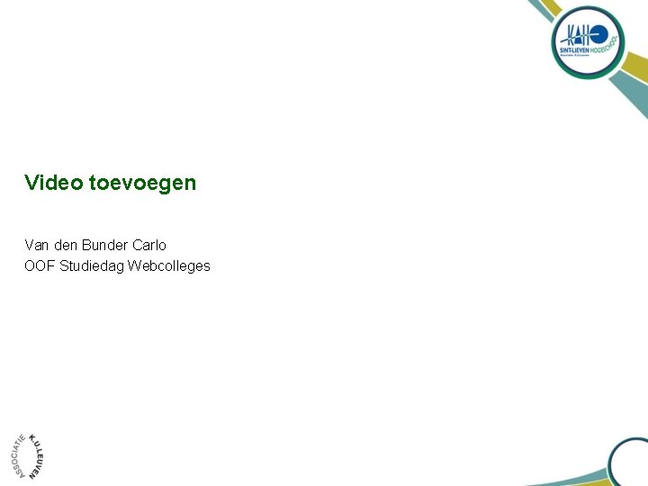 Video toevoegen Van den Bunder Carlo OOF Studiedag Webcolleges 