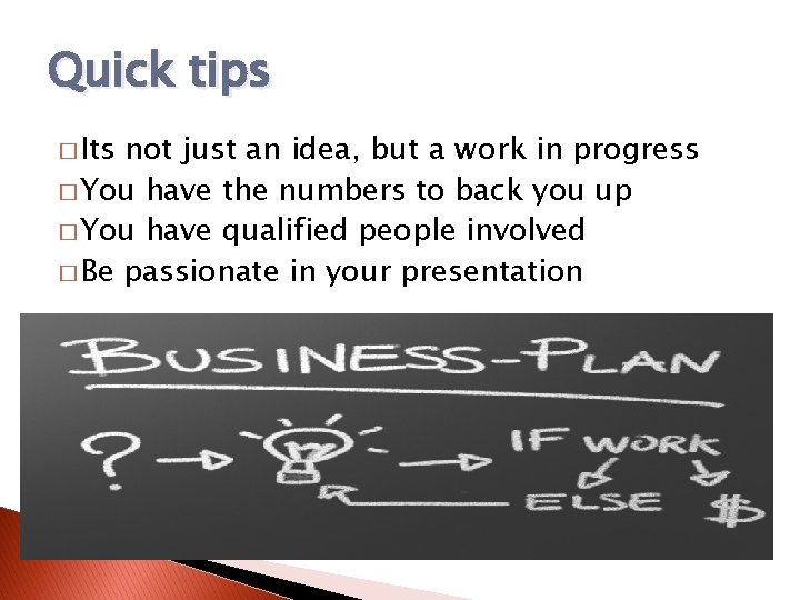 Quick tips � Its not just an idea, but a work in progress �